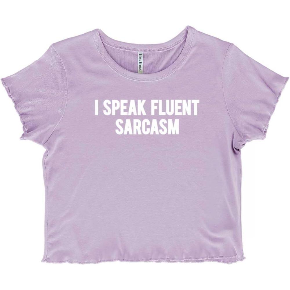 imageI Speak Fluent Sarcasm Humor Juniors Lettuce Trim Crop Top Womens Baby TeeOrchid