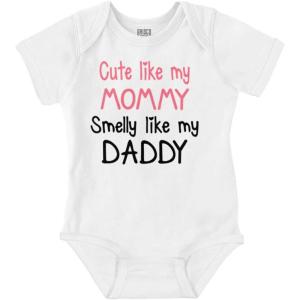 Brisco Brands Cute like Mommy Smelly like Daddy Baby Bodysuit Jumper Girls(White)