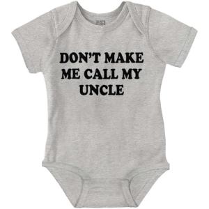 Brisco Brands Dont Make Me Call My Uncle Baby Romper Boys or Girls(Heather)