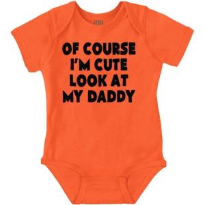 Brisco Brands Of Course Im Cute Look at Daddy Baby Romper Boys or Girls(Orange)