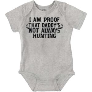 Brisco Brands Proof Daddy is Not Always Hunting Baby Romper Boys or Girls(Heather)