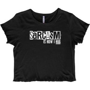 Funny Sarcasm is How I Hug Joke Juniors Lettuce Trim Crop Top Womens Baby Tee(Black)