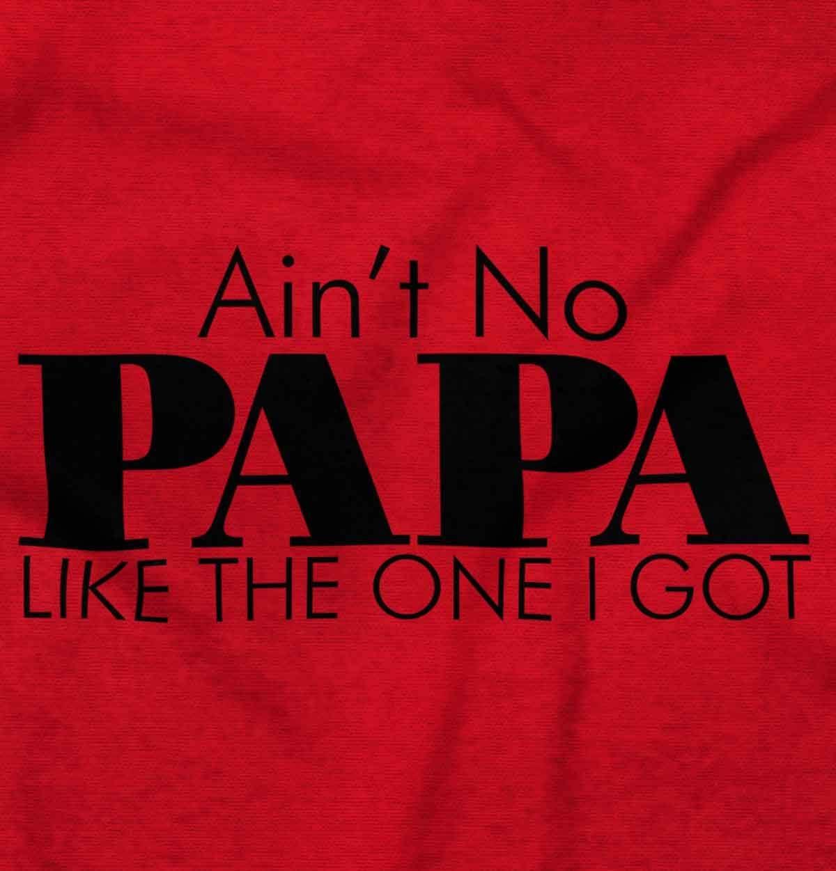 imageAint No Papa Like The One I Got Toddler Boy Girl T ShirtRed