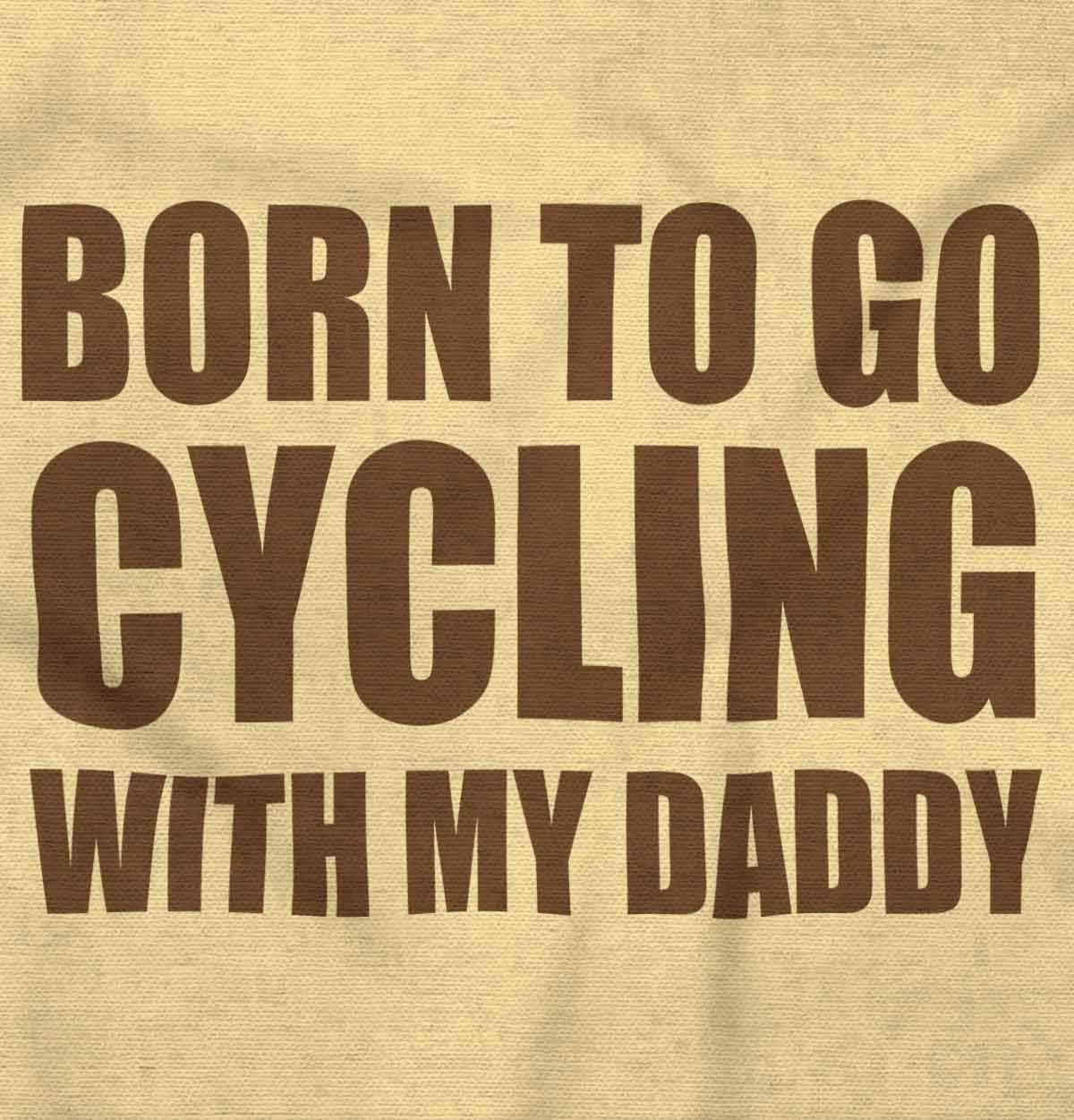 imageBrisco Brands Born To Go Cycling With My Daddy Baby Romper Boys or GirlsBanana