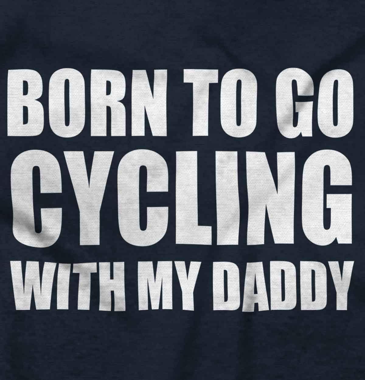 imageBrisco Brands Born To Go Cycling With My Daddy Baby Romper Boys or GirlsNavy