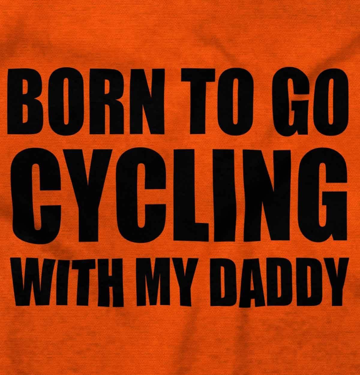 imageBrisco Brands Born To Go Cycling With My Daddy Baby Romper Boys or GirlsOrange