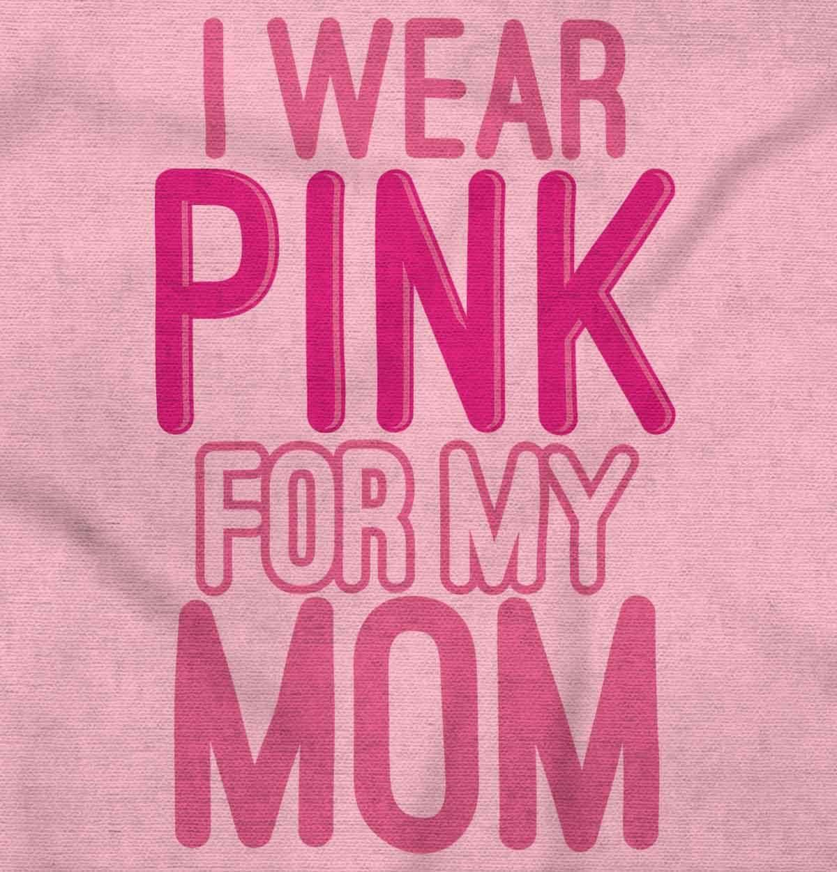 imageBrisco Brands Breast Cancer I Wear Pink for My Mom Womens Graphic T Shirt TeesLight Pink