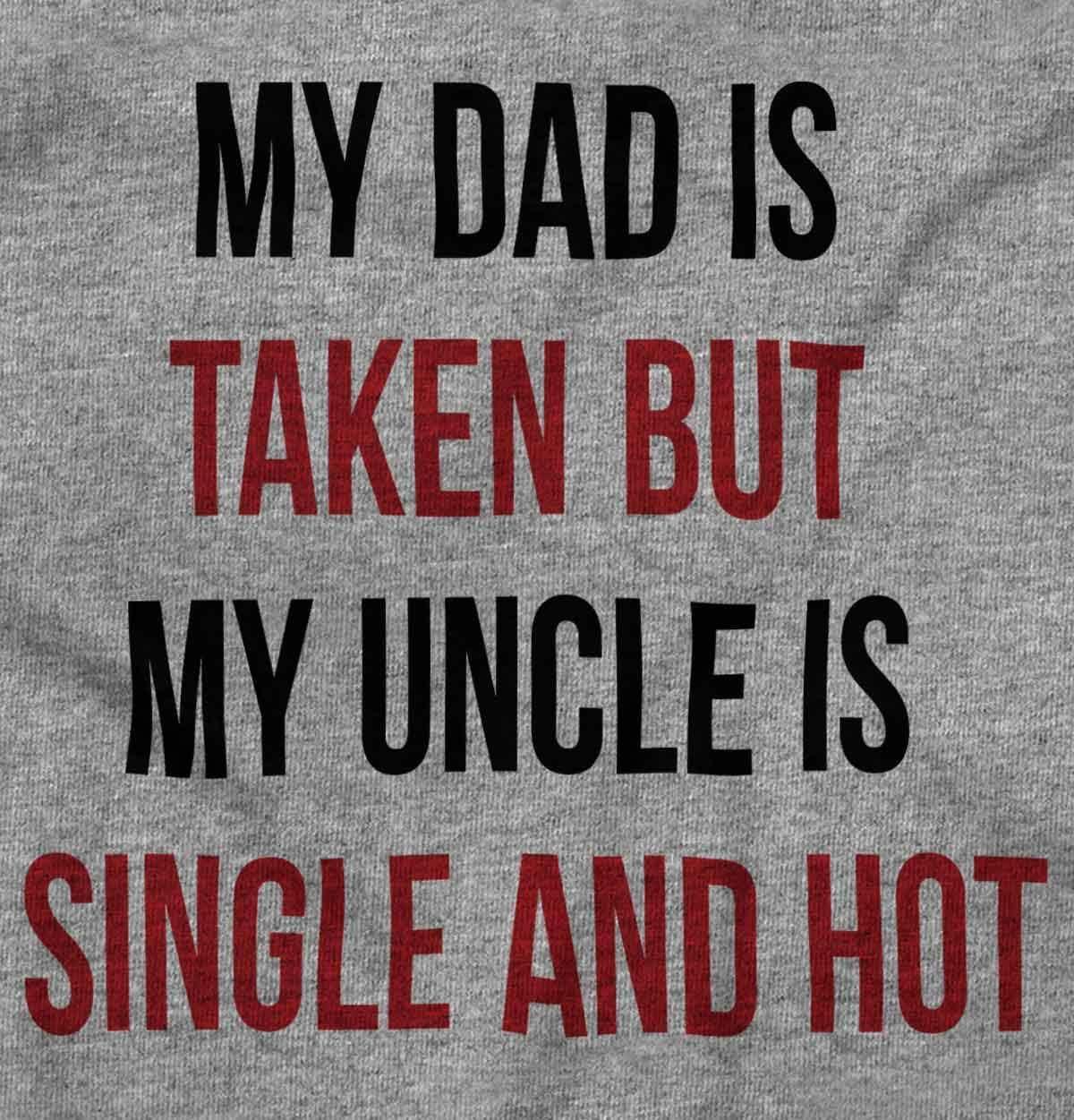 imageBrisco Brands Dad Is Taken But Uncle Is Single Baby Romper Boys or GirlsHeather