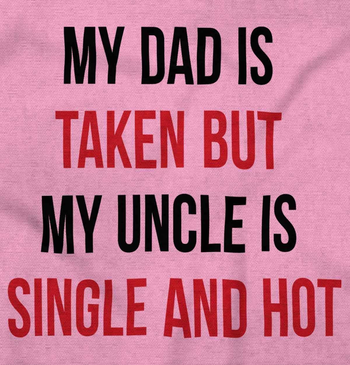 imageBrisco Brands Dad Is Taken But Uncle Is Single Baby Romper Boys or GirlsPink