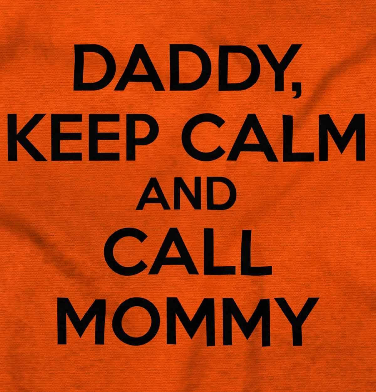 imageBrisco Brands Daddy Keep Calm Call Mommy Funny Baby Romper Boys or GirlsOrange