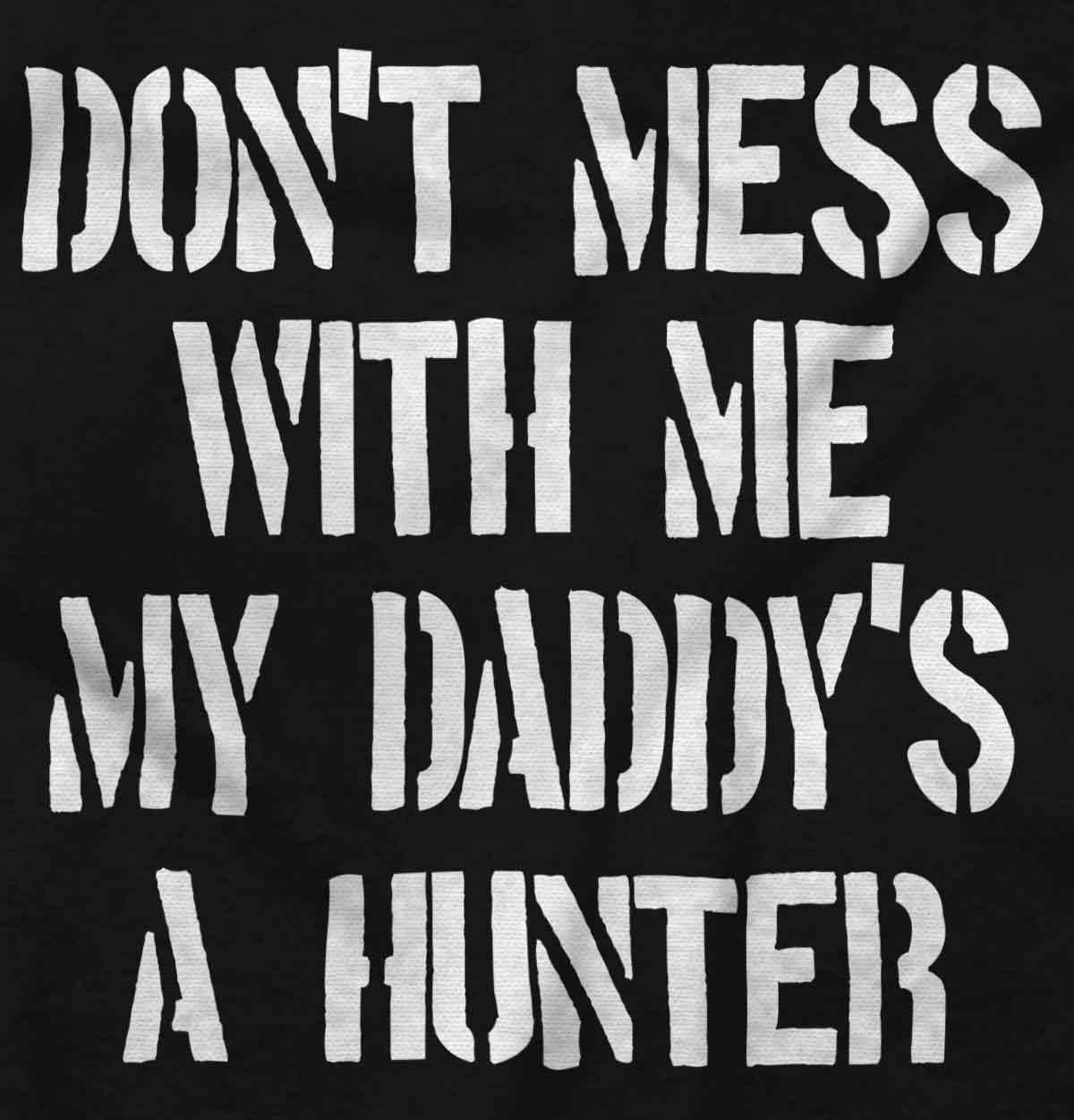 imageBrisco Brands Funny Dont Mess with Me Daddy Hunts Baby Bodysuit Jumper GirlsBlack