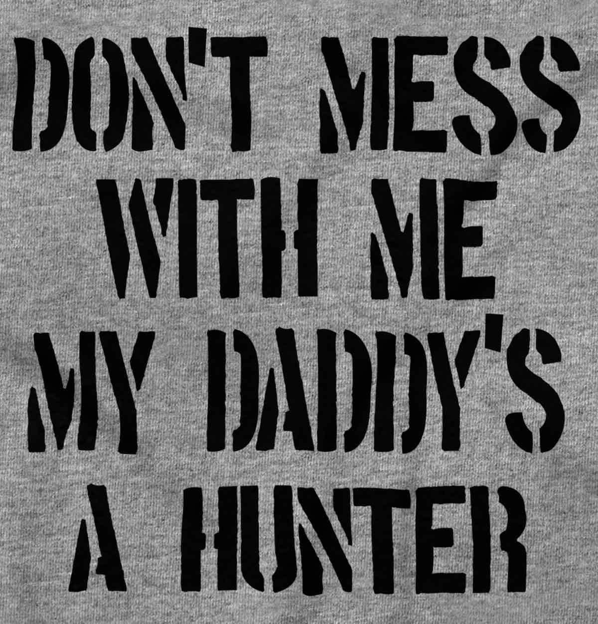imageBrisco Brands Funny Dont Mess with Me Daddy Hunts Baby Bodysuit Jumper GirlsHeather