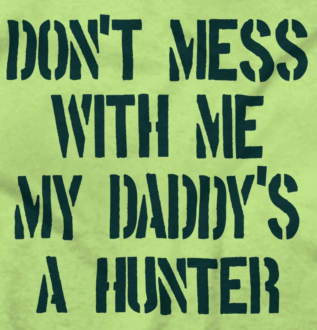 imageBrisco Brands Funny Dont Mess with Me Daddy Hunts Baby Bodysuit Jumper GirlsKey Lime