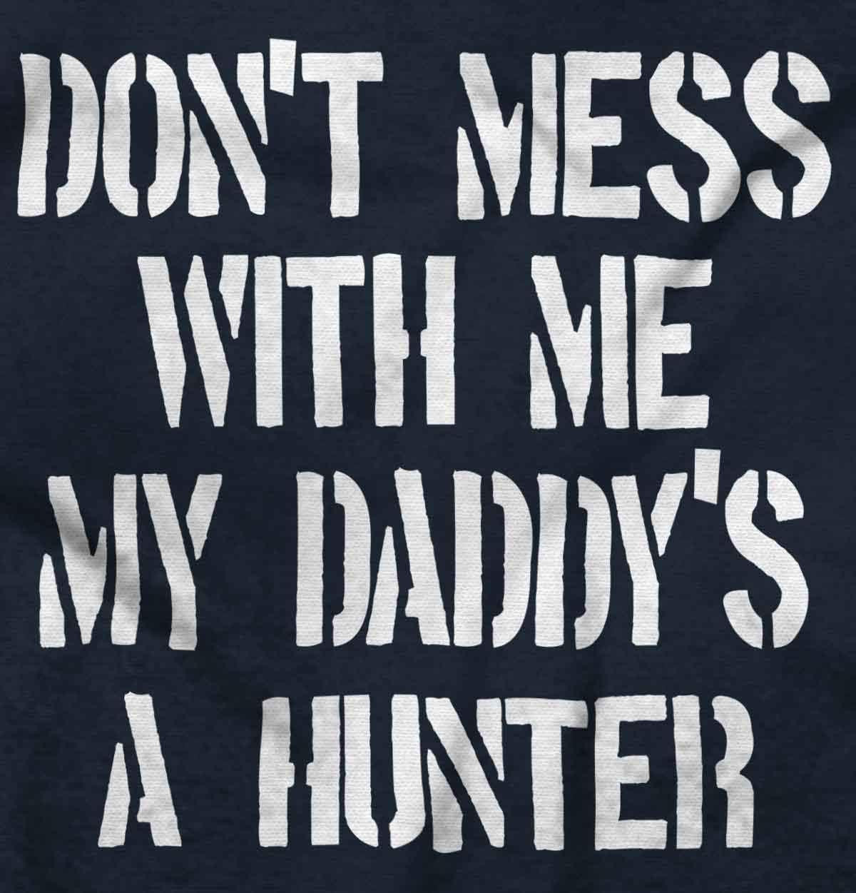 imageBrisco Brands Funny Dont Mess with Me Daddy Hunts Baby Bodysuit Jumper GirlsNavy