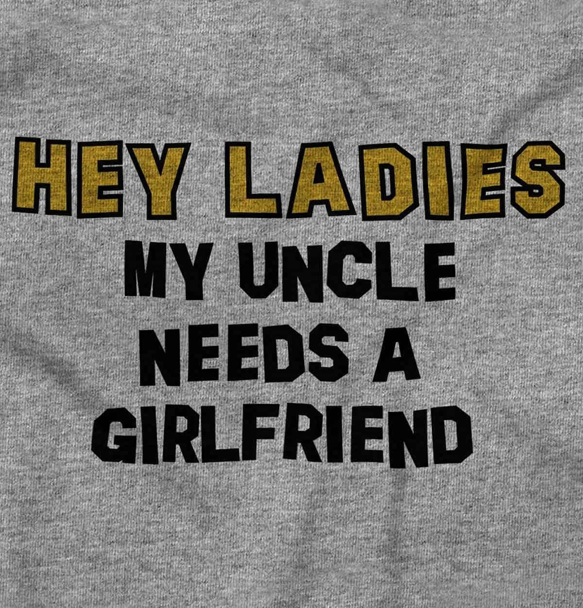 imageBrisco Brands Hey Ladies Uncle Needs A Girlfriend Baby Romper Boys or GirlsHeather