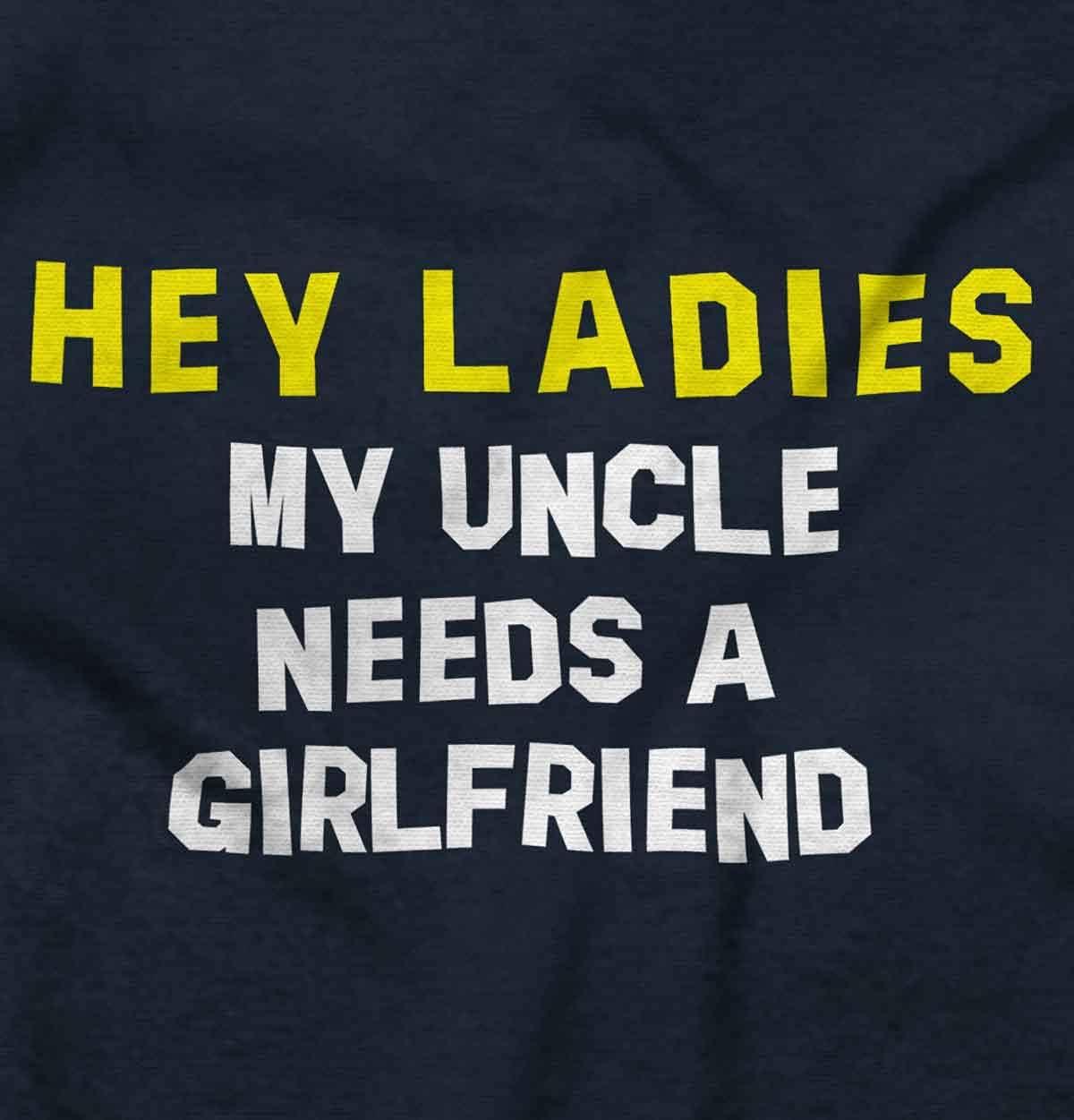 imageBrisco Brands Hey Ladies Uncle Needs A Girlfriend Baby Romper Boys or GirlsNavy