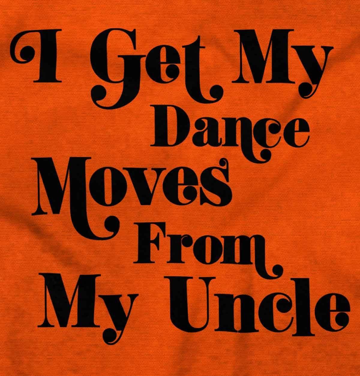 imageBrisco Brands I Get My Dance Moves From My Uncle Baby Romper Boys or GirlsOrange