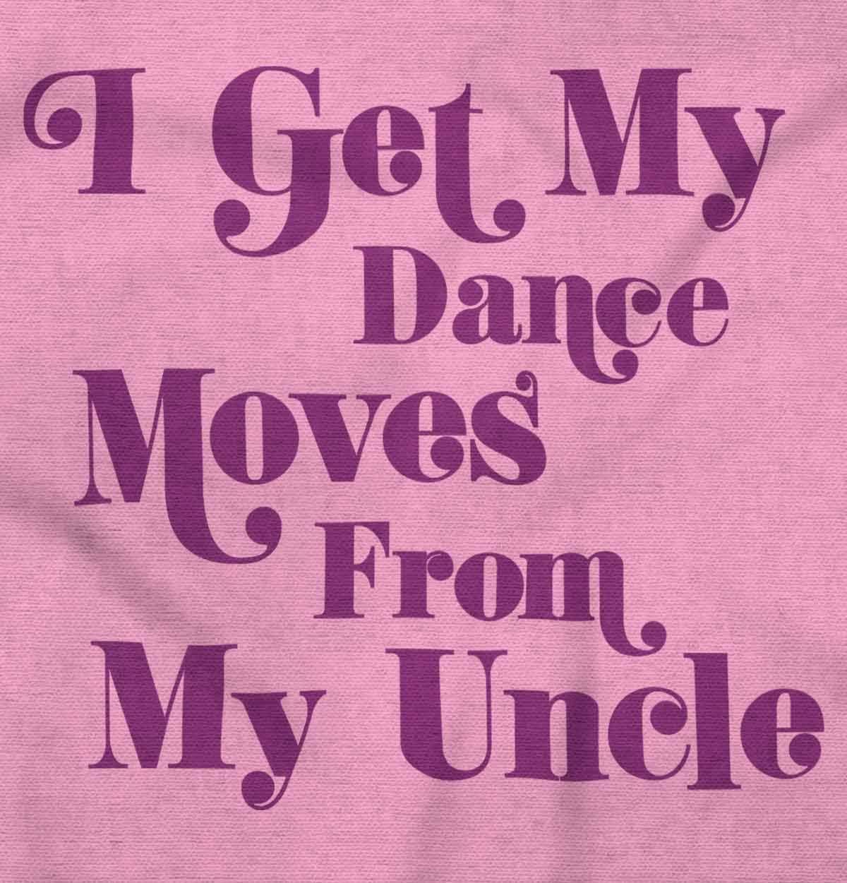 imageBrisco Brands I Get My Dance Moves From My Uncle Baby Romper Boys or GirlsPink