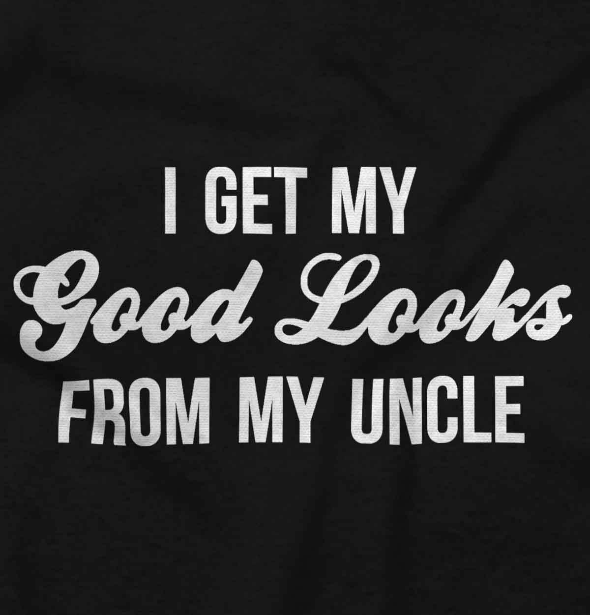 imageBrisco Brands I Get My Good Looks from My Uncle Toddler Boy Girl T ShirtBlack