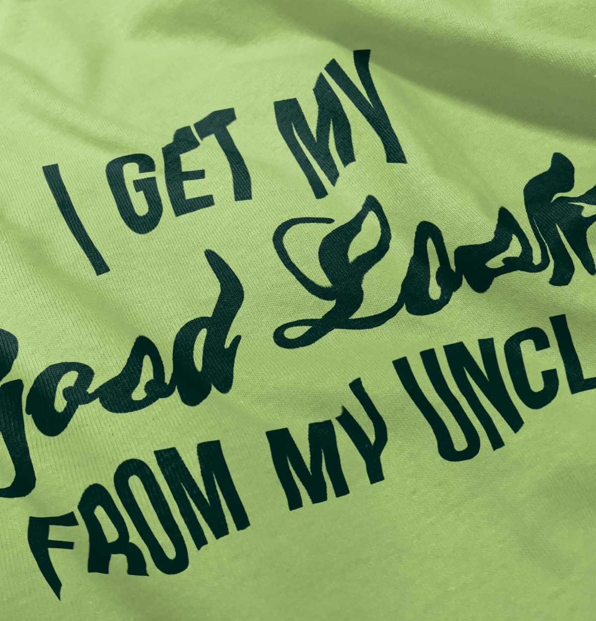 imageBrisco Brands I Get My Good Looks from My Uncle Toddler Boy Girl T ShirtKey Lime