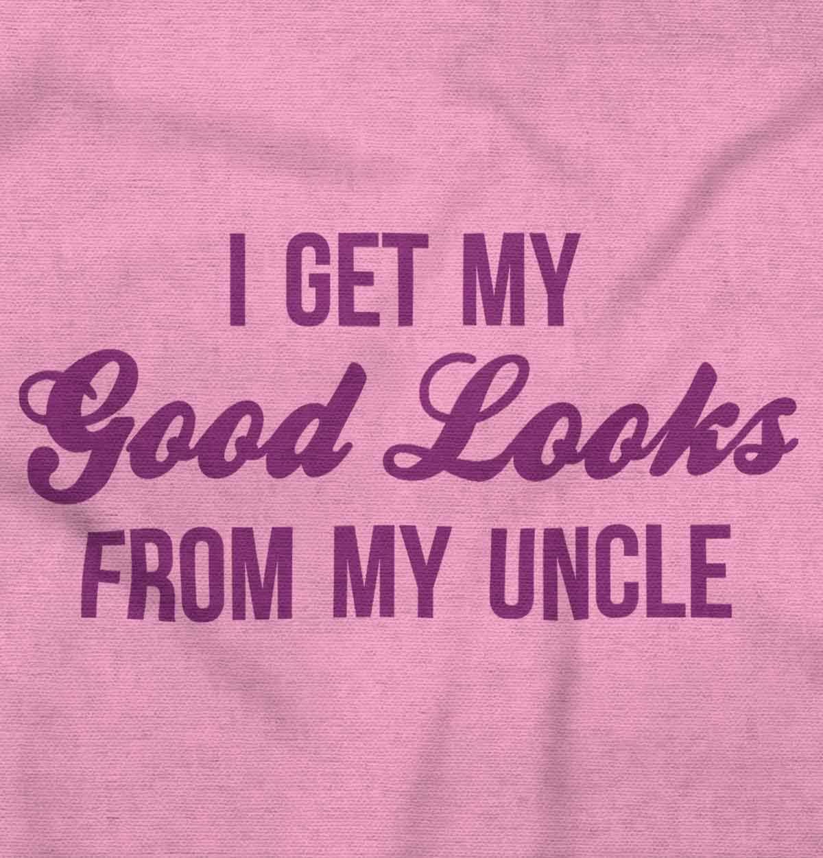 imageBrisco Brands I Get My Good Looks from My Uncle Toddler Boy Girl T ShirtPink