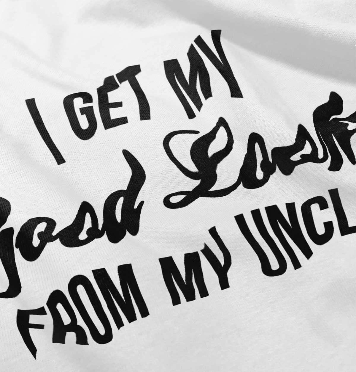 imageBrisco Brands I Get My Good Looks from My Uncle Toddler Boy Girl T ShirtWhite