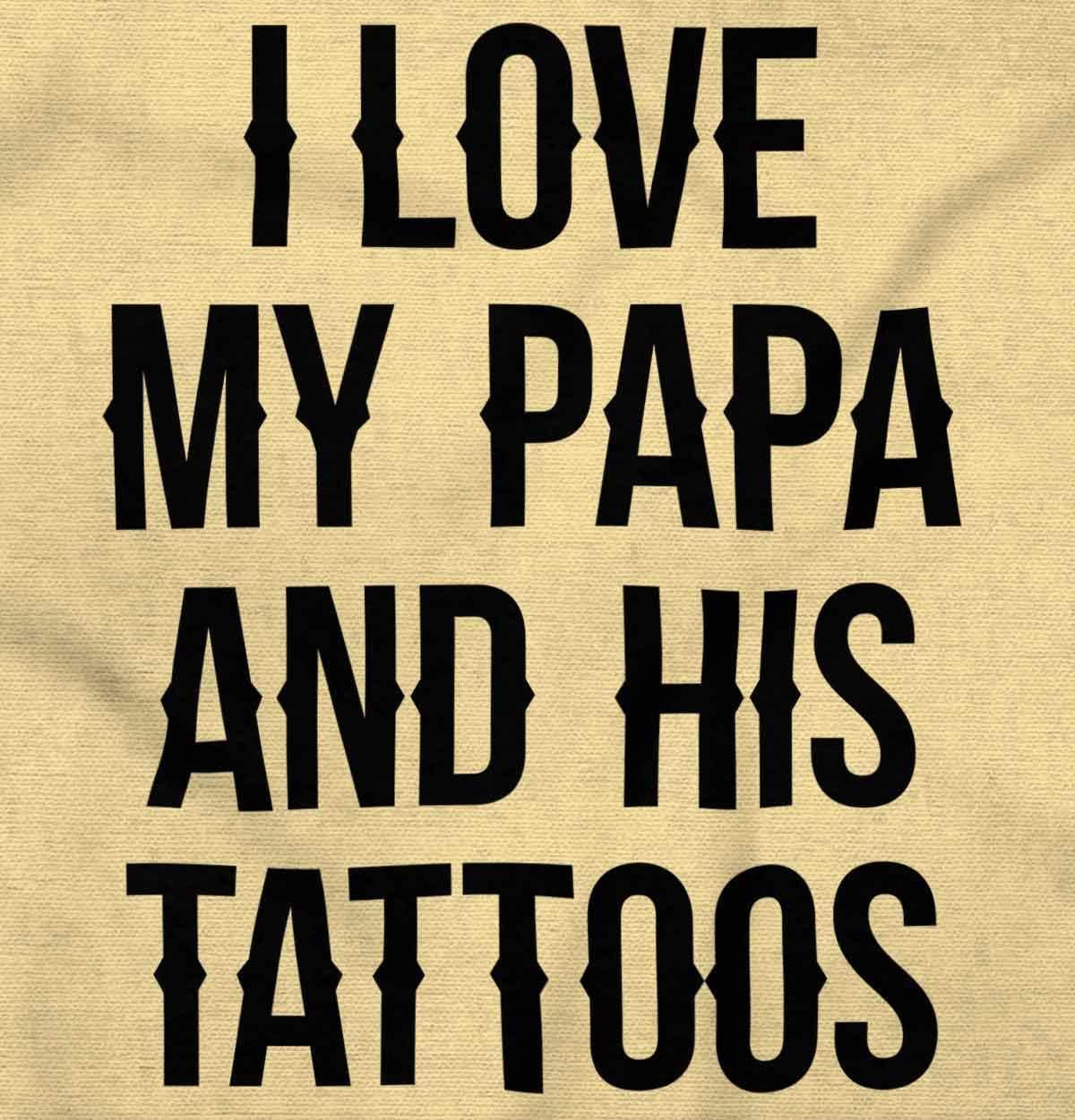 imageBrisco Brands I Love My Papa And His Tattoos Baby Romper Boys or GirlsBanana