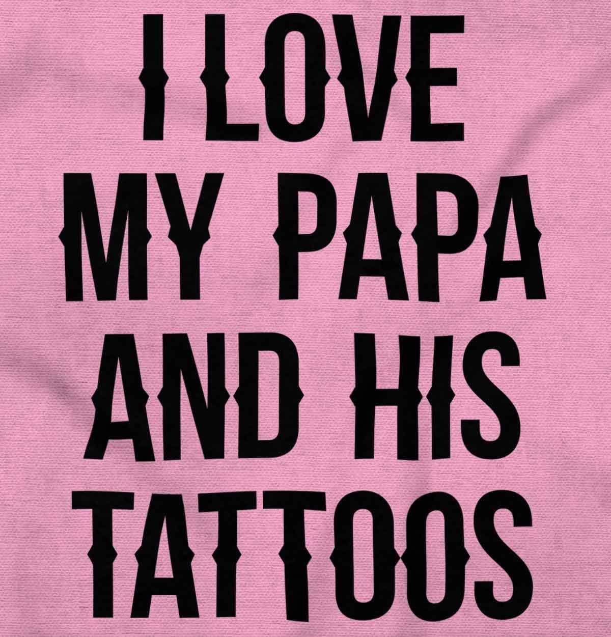 imageBrisco Brands I Love My Papa And His Tattoos Baby Romper Boys or GirlsPink