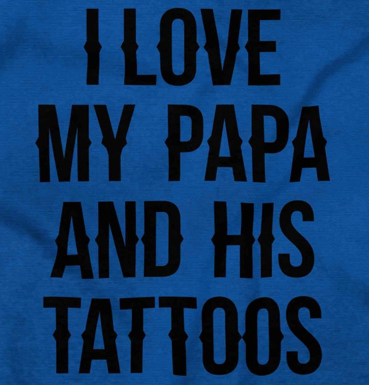 imageBrisco Brands I Love My Papa And His Tattoos Baby Romper Boys or GirlsRoyal