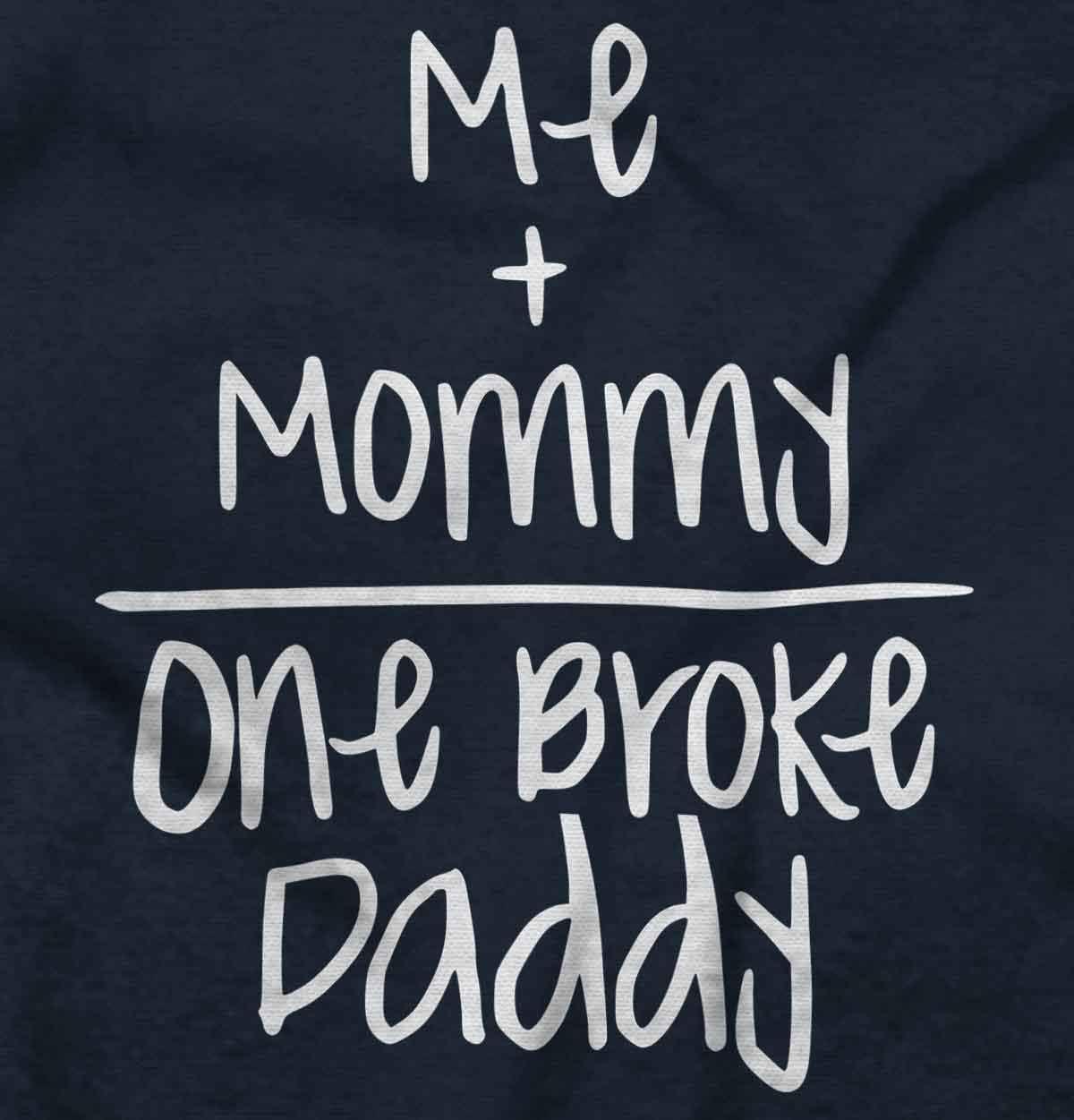 imageBrisco Brands Mommy Plus Me Equals One Broke Daddy Baby Romper Boys or GirlsNavy
