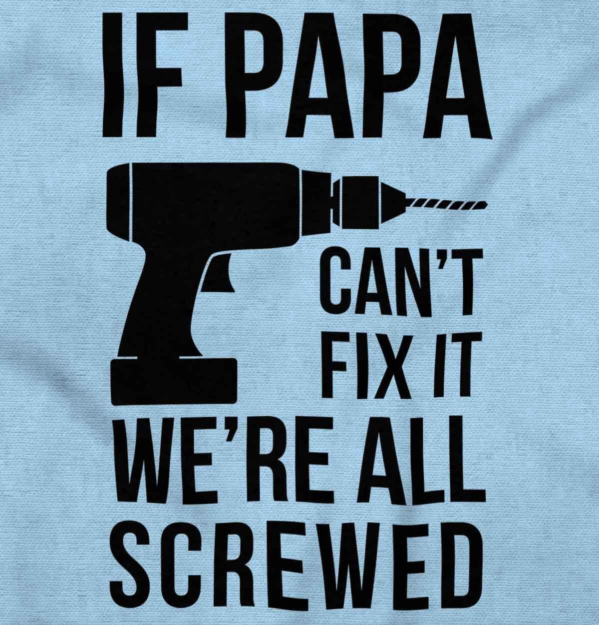 imageBrisco Brands Papa Cant Fix It Were All Screwed Baby Romper Boys or GirlsLight Blue