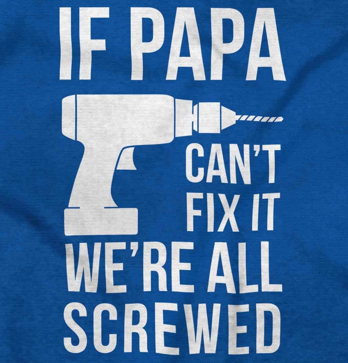 imageBrisco Brands Papa Cant Fix It Were All Screwed Baby Romper Boys or GirlsRoyal