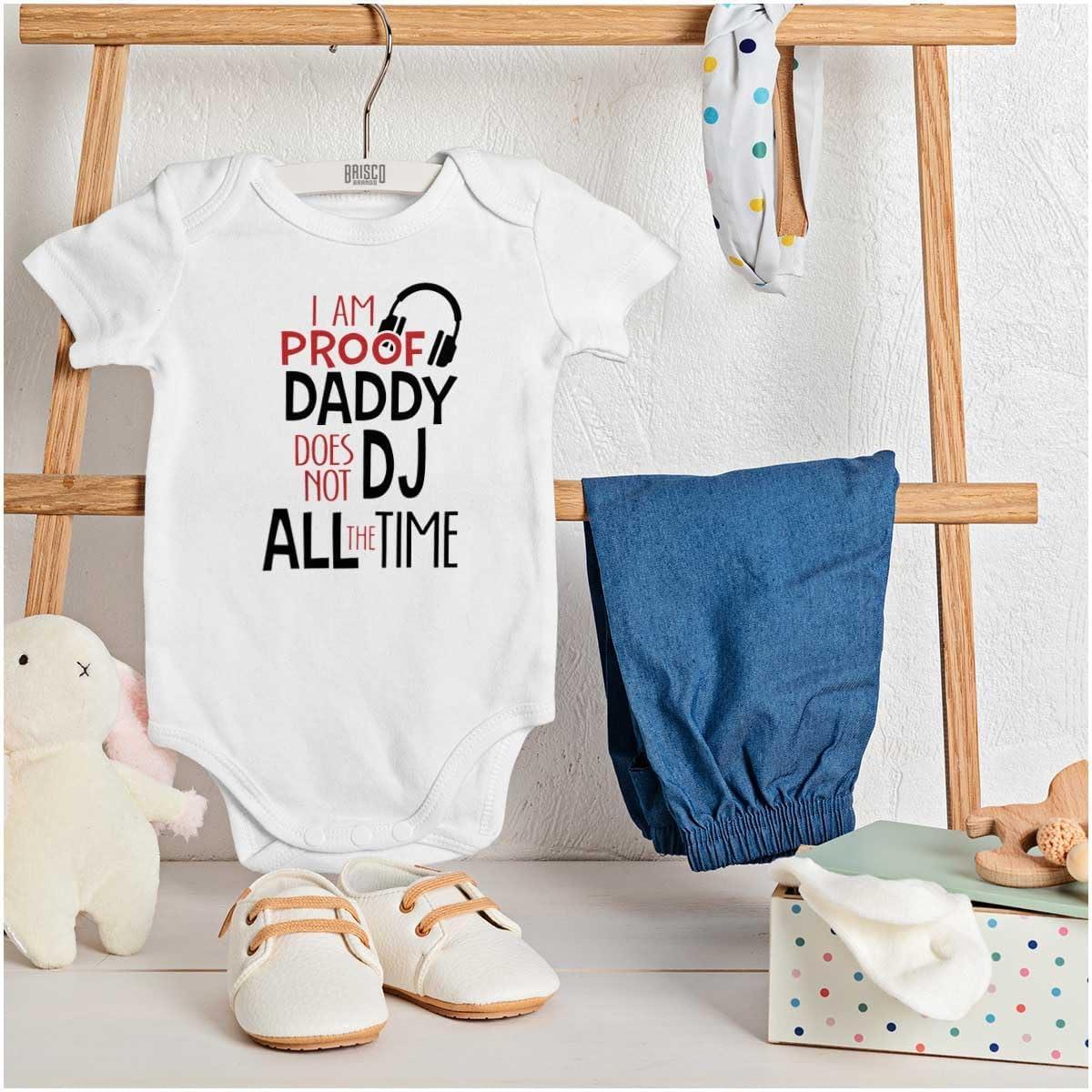 imageBrisco Brands Proof Daddy Doesnt DJ All the Time Baby Romper Boys or GirlsWhite