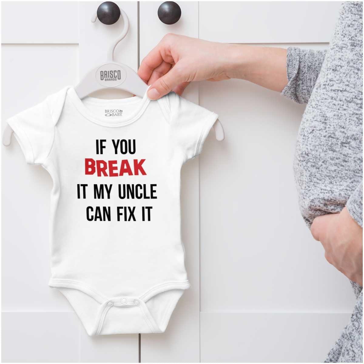 imageBrisco Brands You Break It My Uncle Can Fix It Baby Romper Boys or GirlsWhite