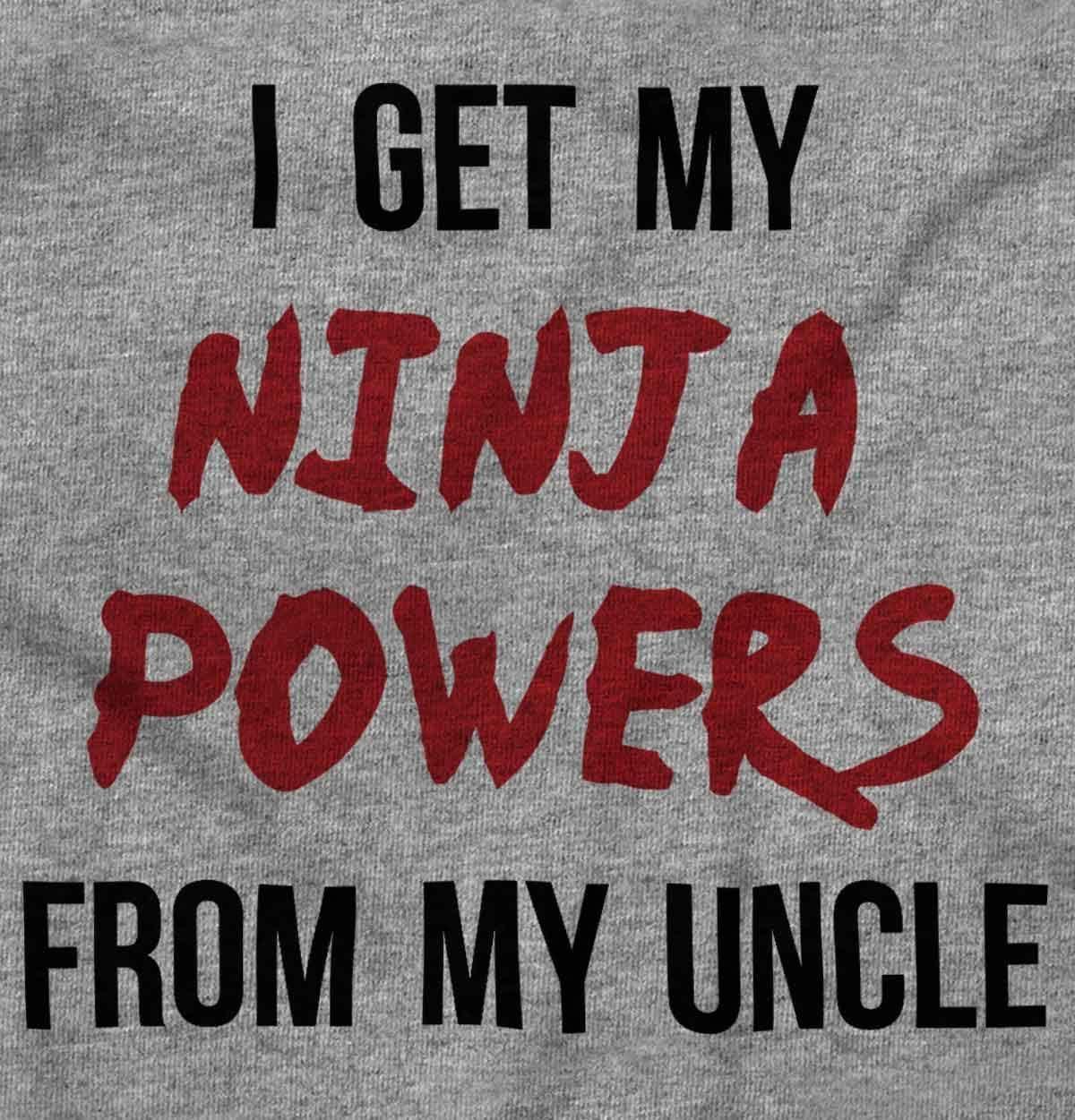 imageGet My Ninja Powers from My Uncle Toddler Boy Girl T ShirtHeather