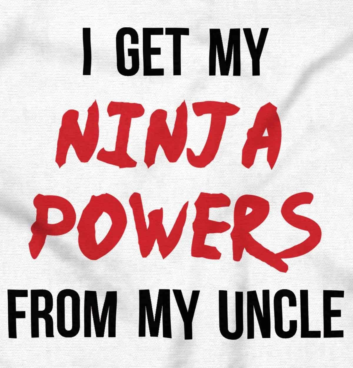 imageGet My Ninja Powers from My Uncle Toddler Boy Girl T ShirtWhite