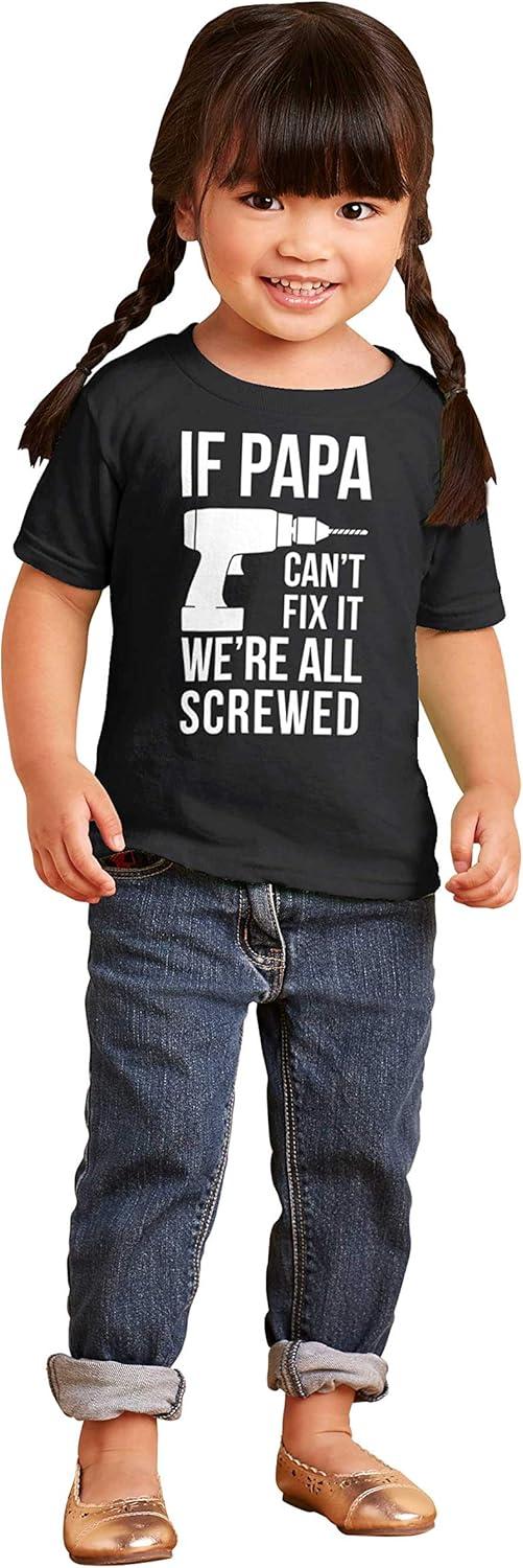 imagePapa Cant Fix It Were All Screwed Toddler Boy Girl T ShirtBlack