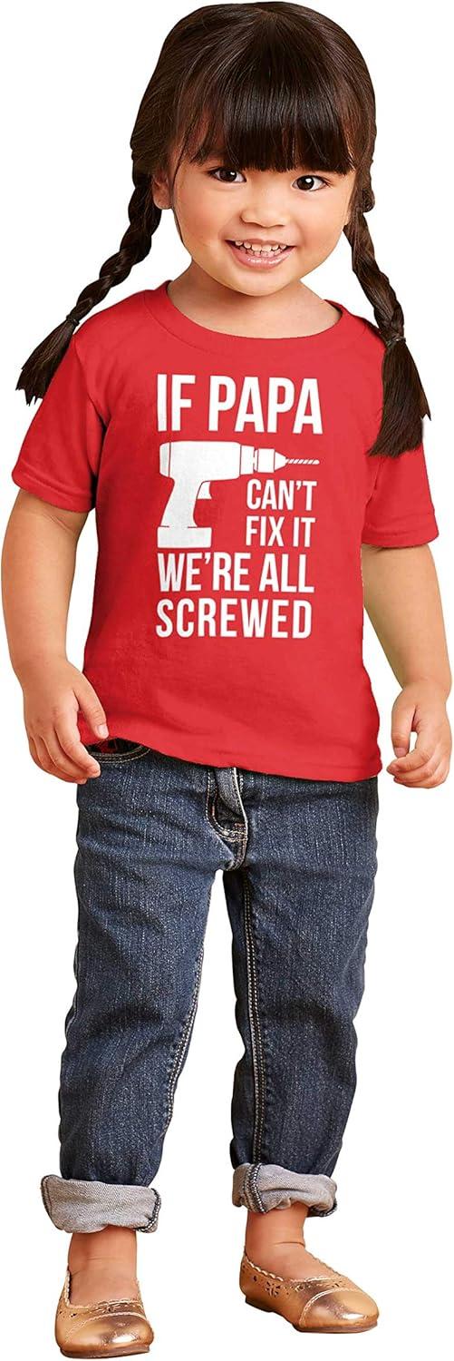 imagePapa Cant Fix It Were All Screwed Toddler Boy Girl T ShirtRed