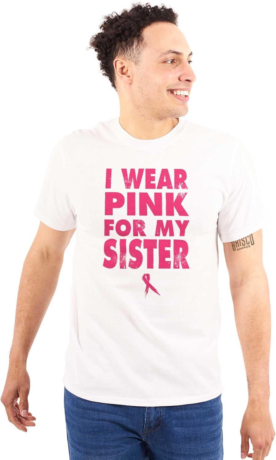 imageWear Pink for My Sister Breast Cancer Graphic T Shirt Men or WomenWhite