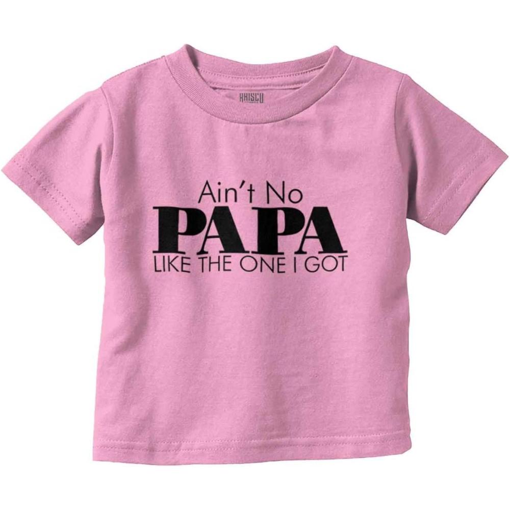 imageAint No Papa Like The One I Got Toddler Boy Girl T ShirtPink