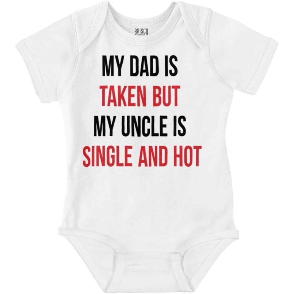 imageBrisco Brands Dad Is Taken But Uncle Is Single Baby Romper Boys or GirlsWhite