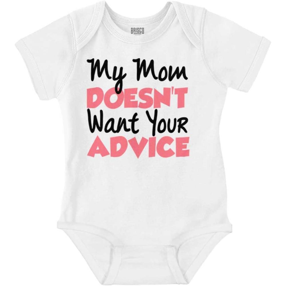 imageBrisco Brands My Mom Doesnt Want Your Advice Funny Baby Romper Boys or GirlsWhite