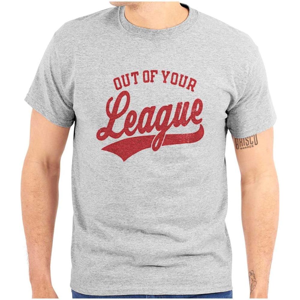 imageOut of Your League Funny Dating Graphic T Shirt Men or WomenSport Grey