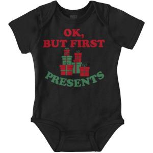 Brisco Brands Christmas Ok But First Presents Baby Romper Boys or Girls(Black)