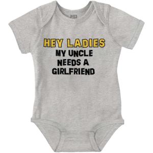 Brisco Brands Hey Ladies Uncle Needs A Girlfriend Baby Romper Boys or Girls(Heather)