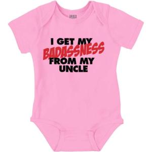 Brisco Brands I Get My Badassness From My Uncle Baby Romper Boys or Girls(Pink)