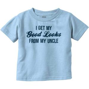 Brisco Brands I Get My Good Looks from My Uncle Toddler Boy Girl T Shirt(Light Blue)