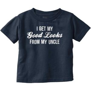 Brisco Brands I Get My Good Looks from My Uncle Toddler Boy Girl T Shirt(Navy)