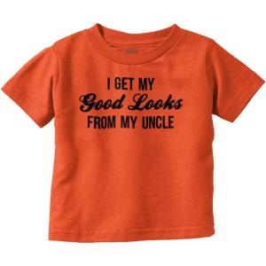 Brisco Brands I Get My Good Looks from My Uncle Toddler Boy Girl T Shirt(Orange)