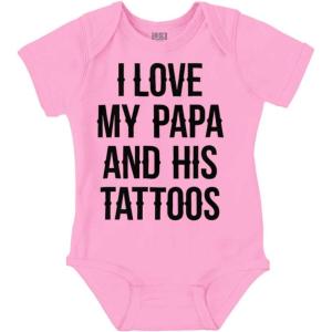 Brisco Brands I Love My Papa And His Tattoos Baby Romper Boys or Girls(Pink)